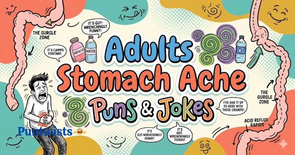 Adults Stomach Ache Puns And Jokes