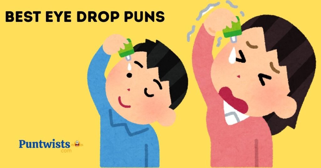 Best Eye Drop Puns