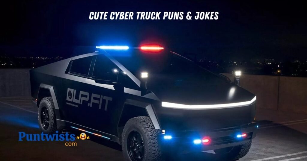 Cute Cyber Truck Puns And Jokes