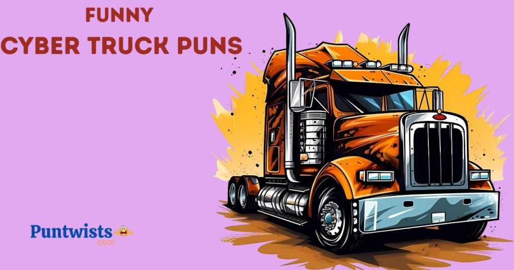 Funny Cyber Truck Puns