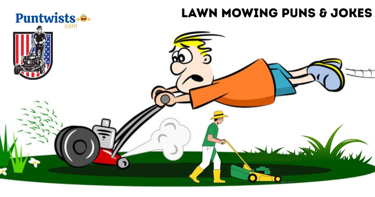 Lawn Mowing Puns And Jokes