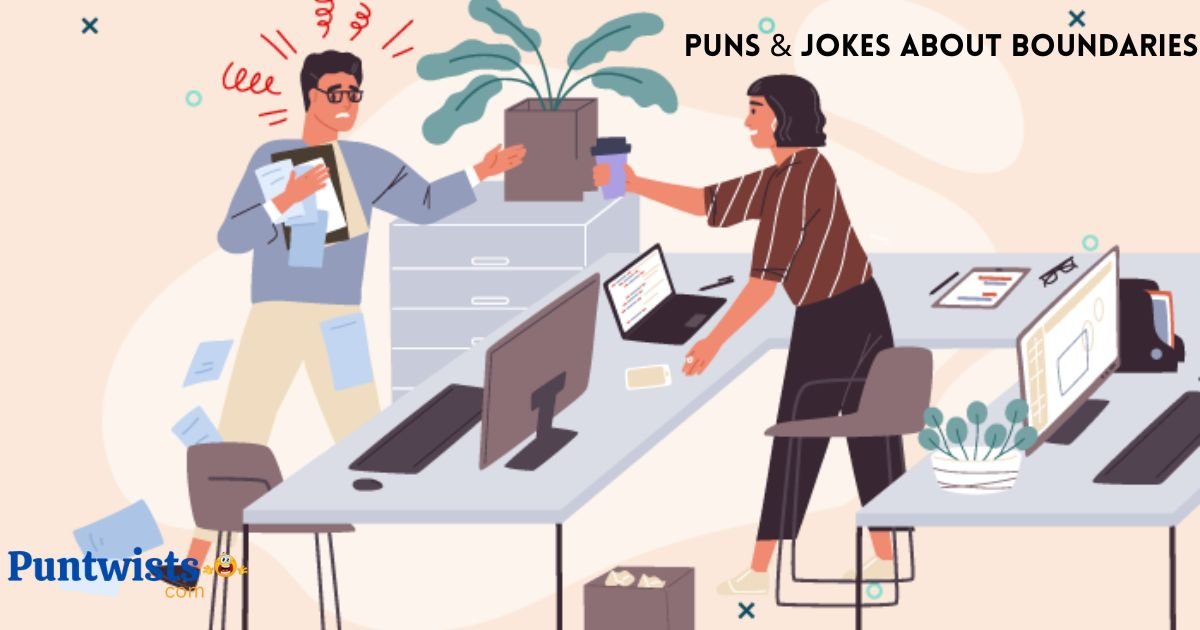 Pun And Jokes About Boundaries