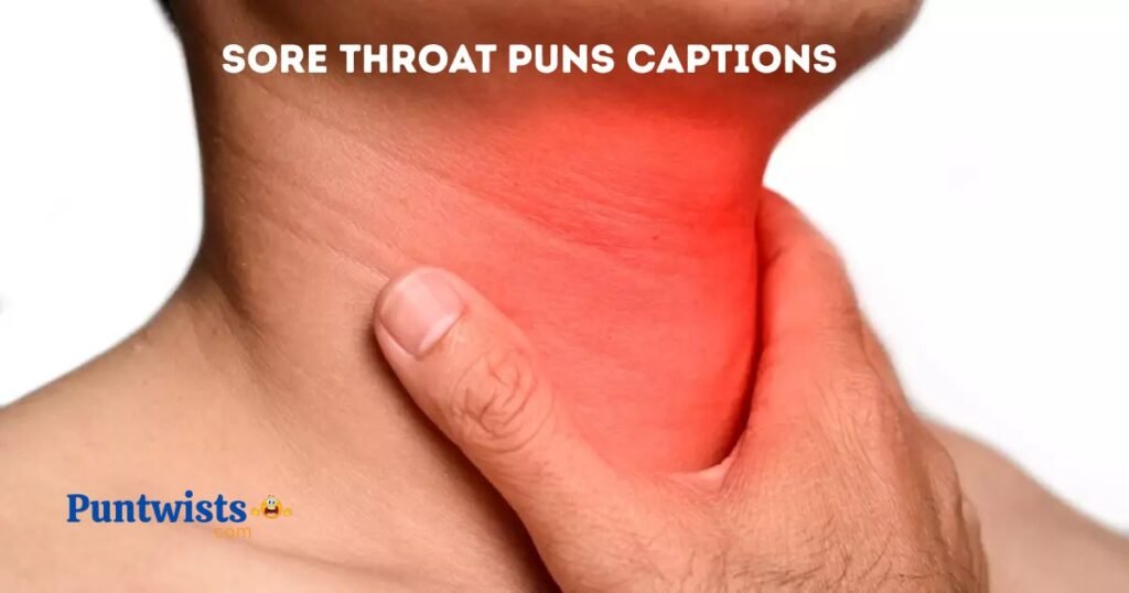Sore Throat Puns Captions