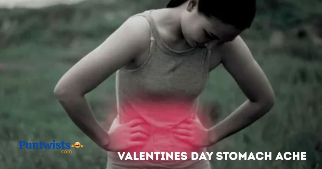 Valentines Day Stomach Ache