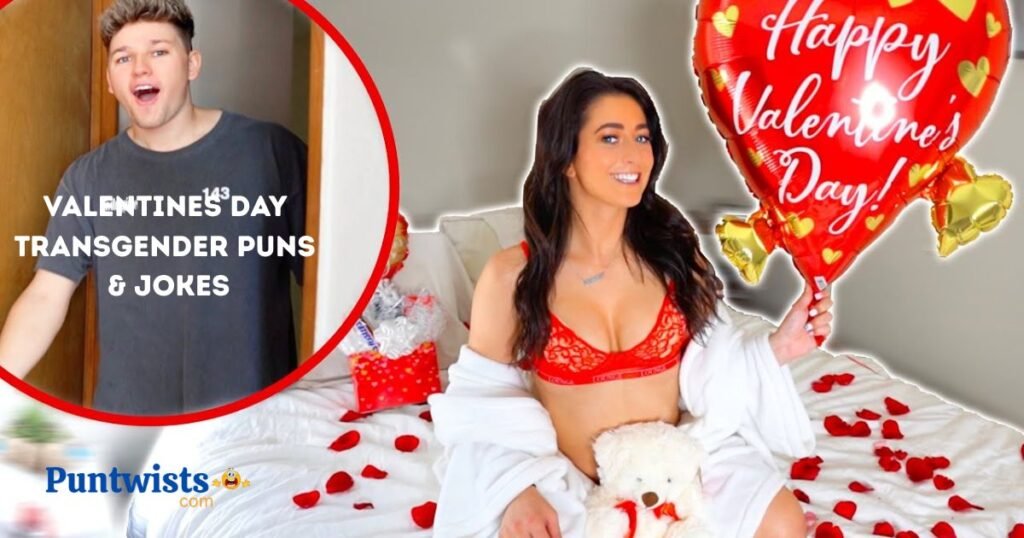 Valentines Day Transgender Puns And Jokes