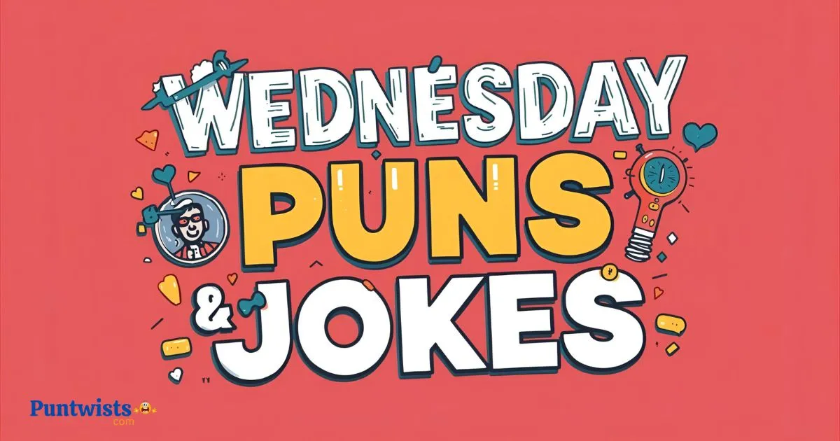 412 + Funny Wednesday Puns & Jokes One-Liner 2026 (Puntwists)