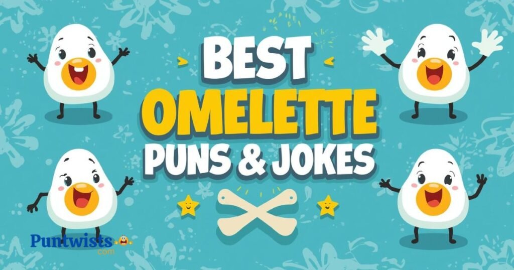 Best Omelette Puns And Jokes