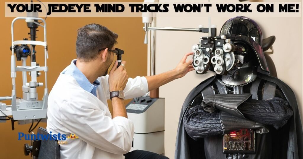 Dark Humor Eye Doctor Puns