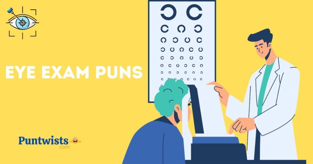 Eye Exam Puns
