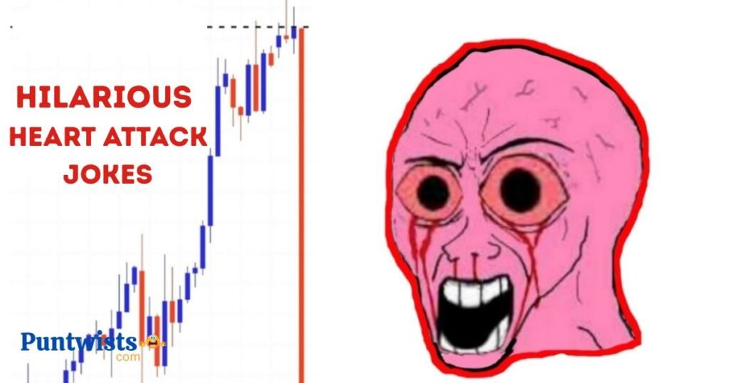 Hilarious Heart Attack Jokes