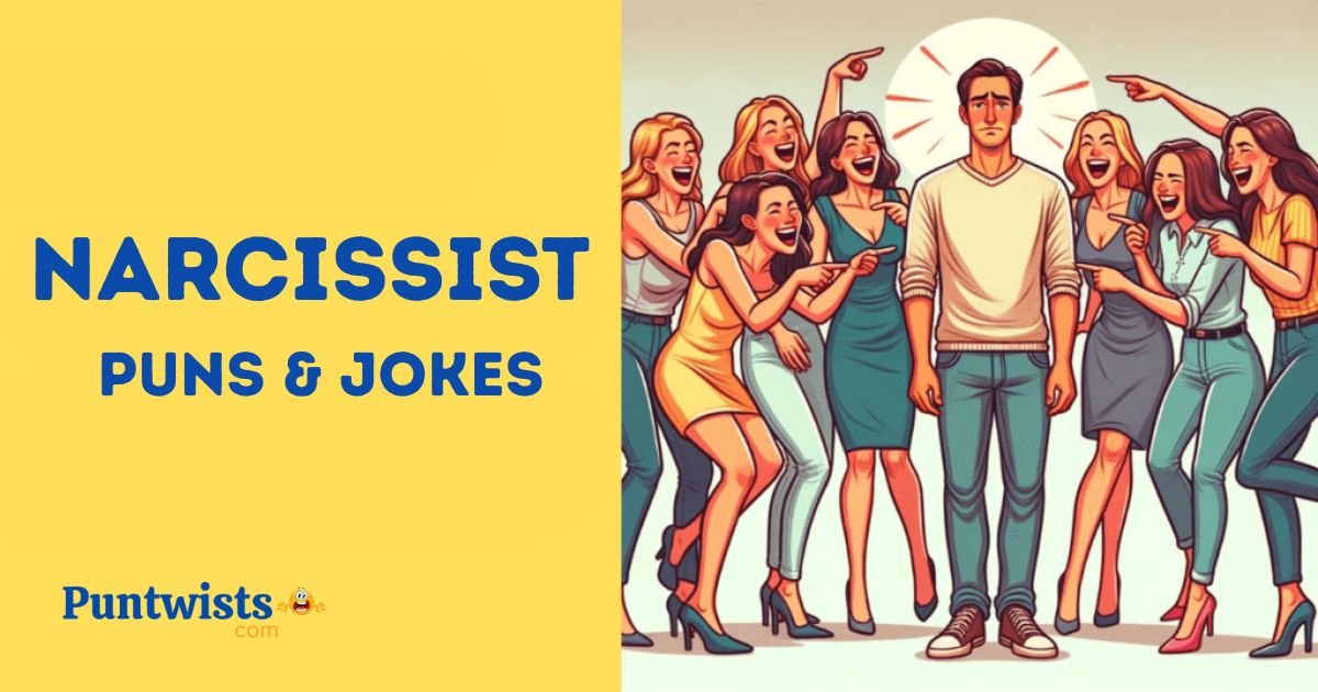 215+Narcissist Puns & Jokes (Funny & Short) Puntwists.com-2026