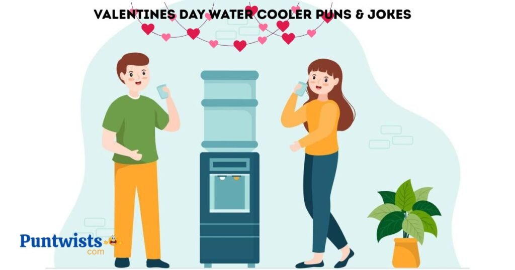 Valentines Day Water Cooler Puns And Jokes
