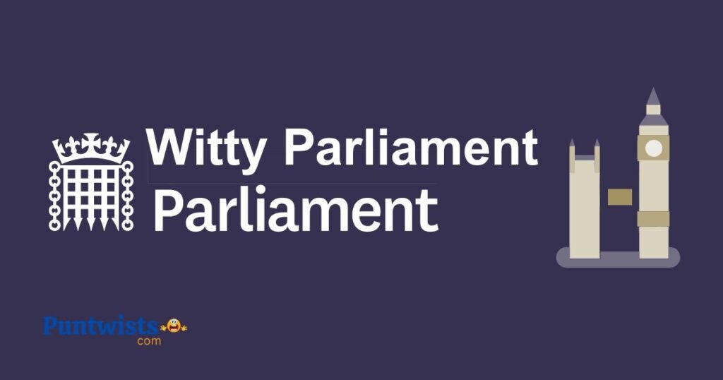Witty Parliament