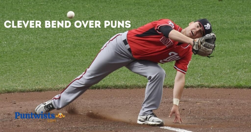 Clever Bend Over Puns