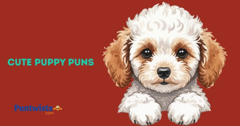 Cute Puppy Puns