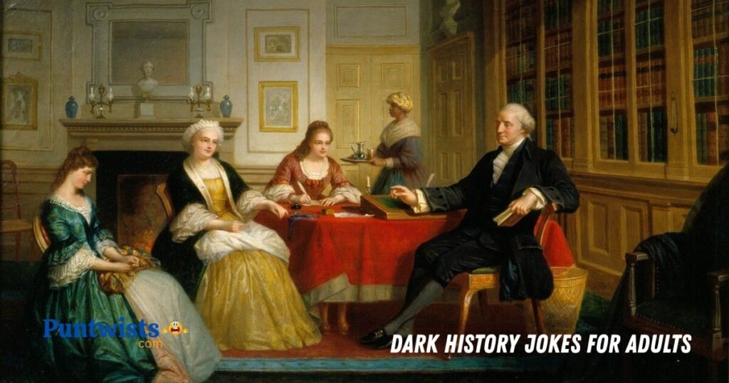Dark History Jokes For Adults