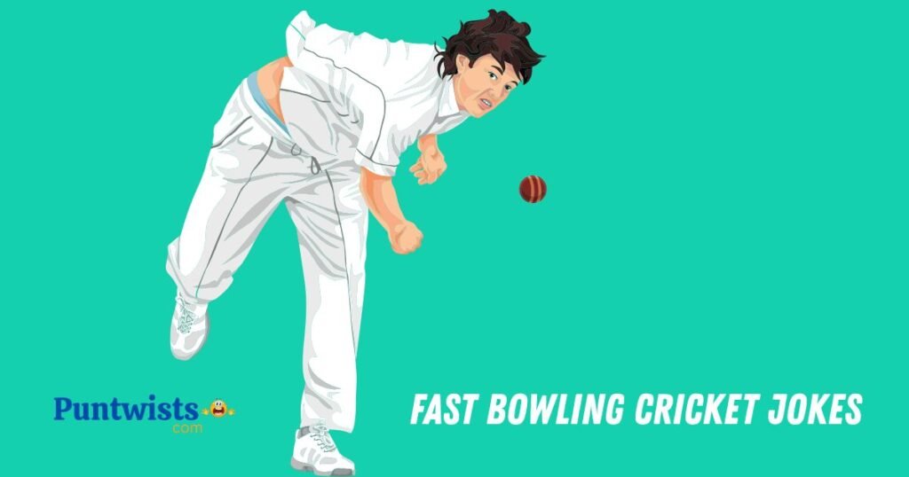 Fast Bowling Cricket Jokes