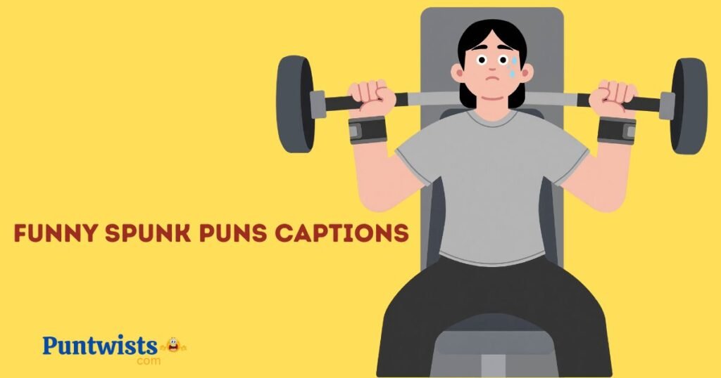 Funny Spunk Puns Captions