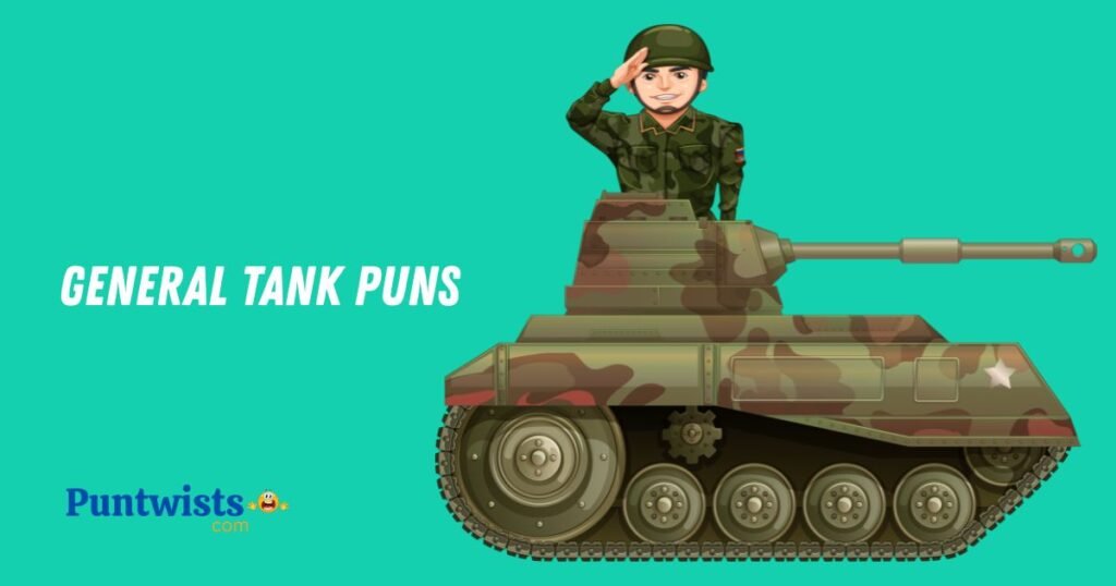 General Tank Puns