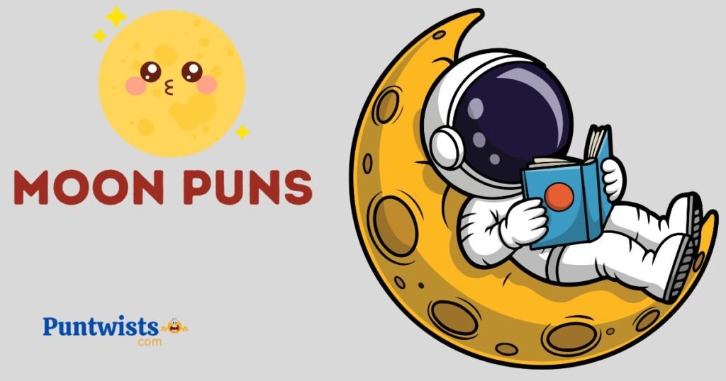 345+Moon Puns That Are Out of This World! 2026 (Puntwists.com ...