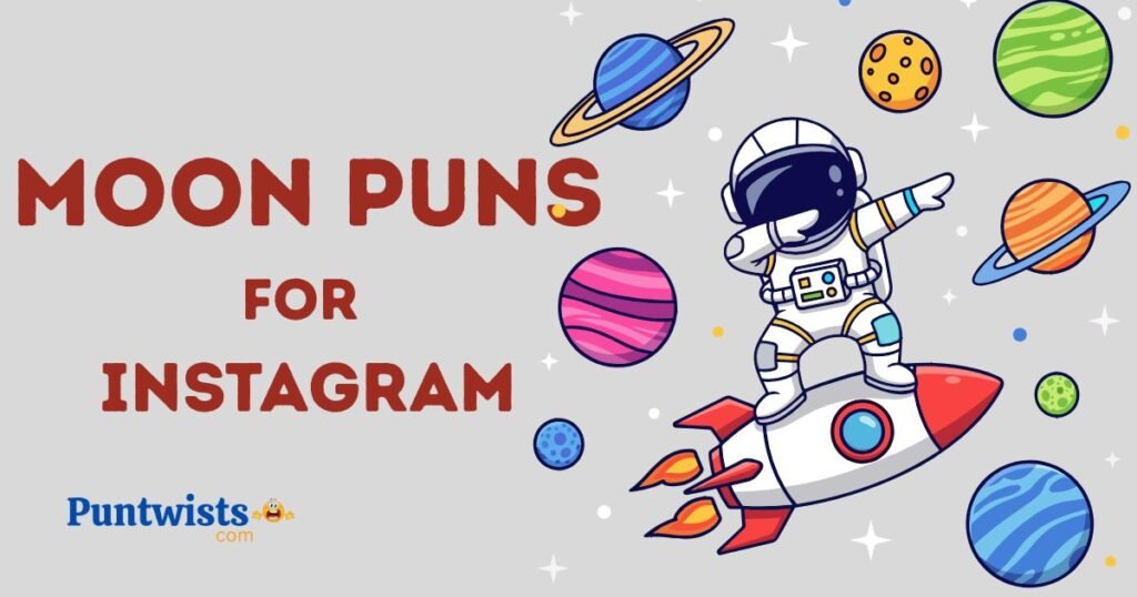 Moon Puns For Instagram