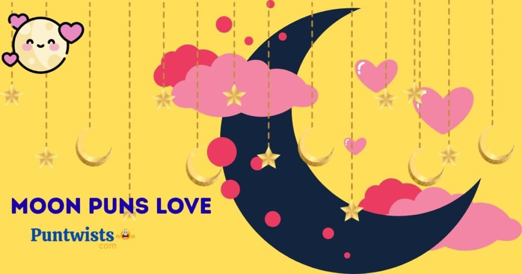Moon Puns Love