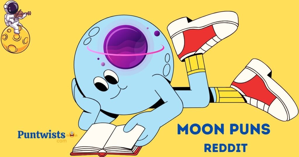 Moon Puns Reddit