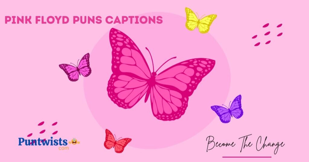 Pink Floyd Puns Captions