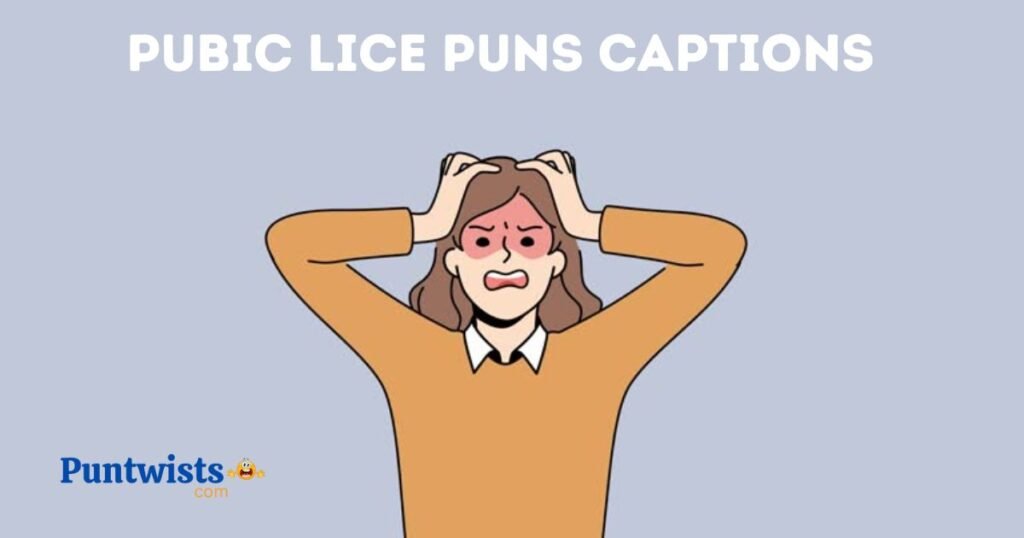 Pubic Lice Puns Captions