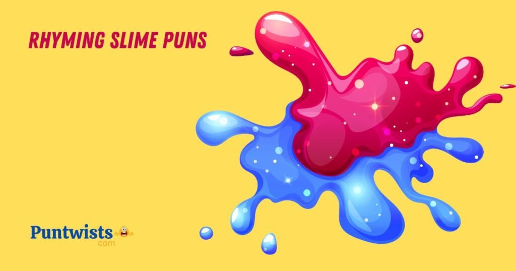 Rhyming Slime Puns
