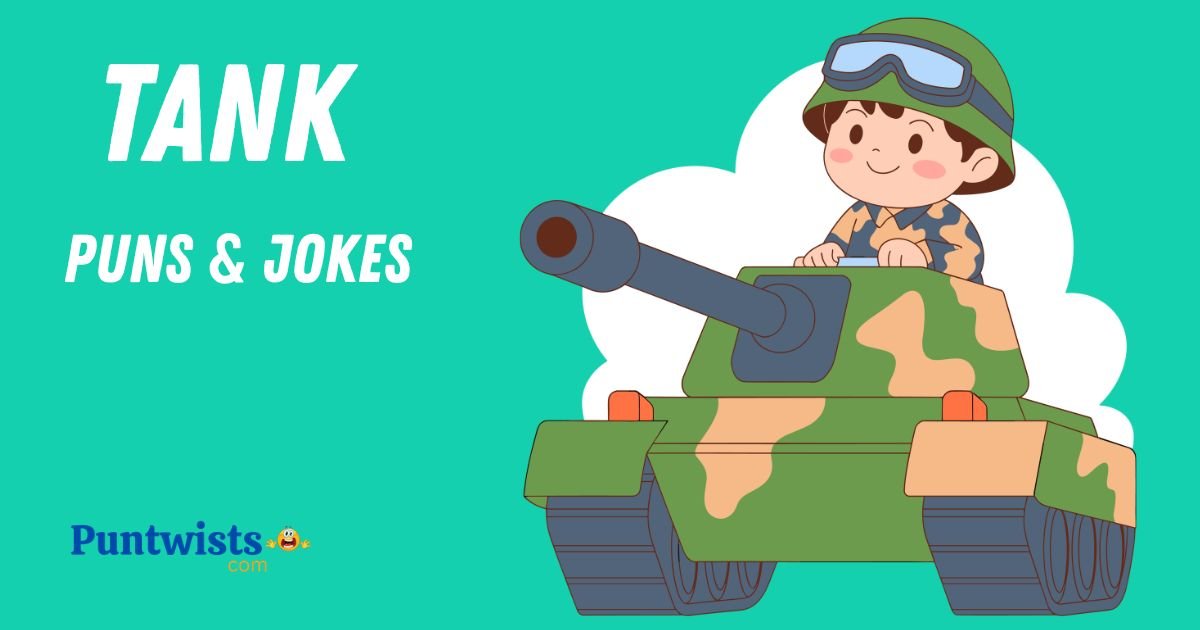 Tank Puns And Jokes