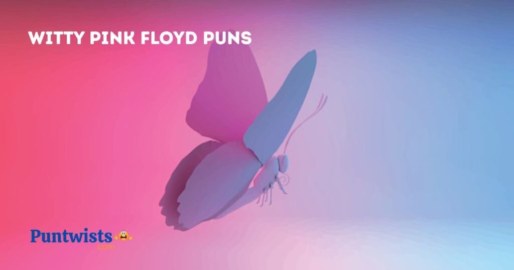 Witty Pink Floyd Puns