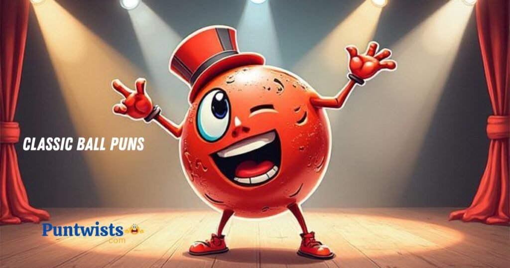 Classic Ball Puns