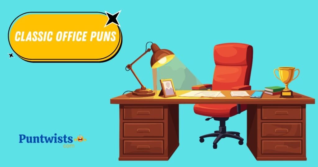 Classic Office Puns