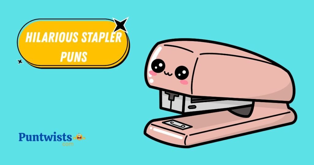 Hilarious Stapler Puns
