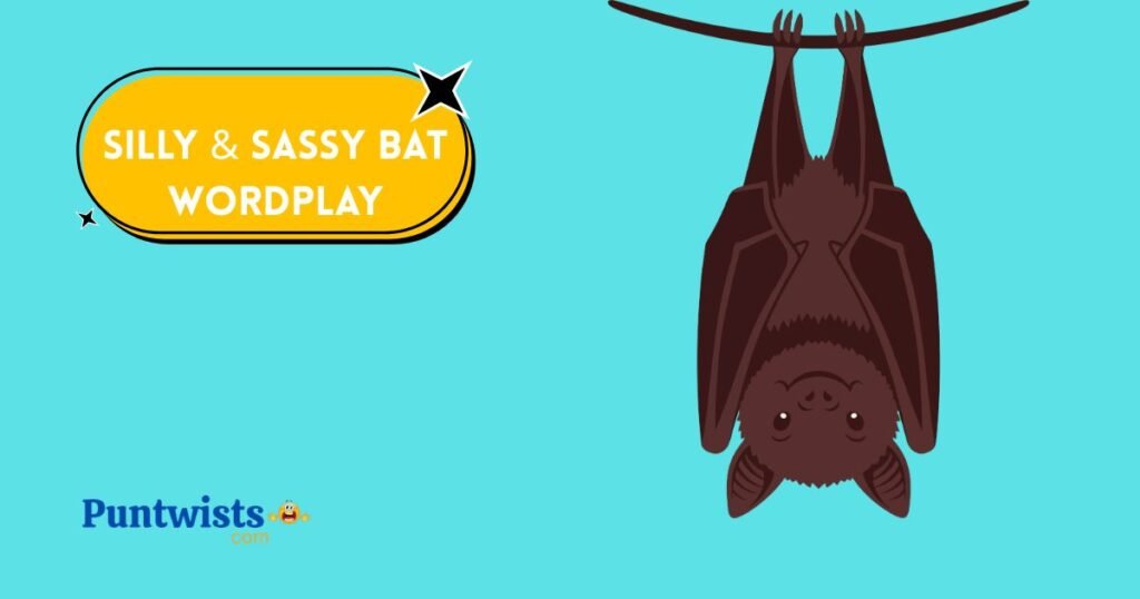 Silly And Sassy Bat Wordplay