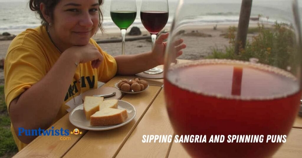 Sipping Sangria And Spinning Puns