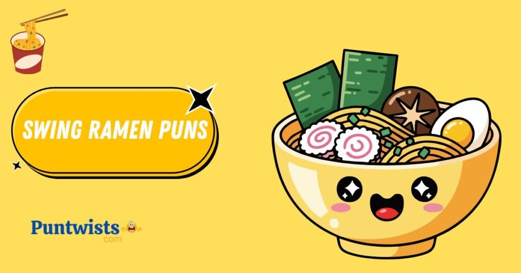 Swing Ramen Puns