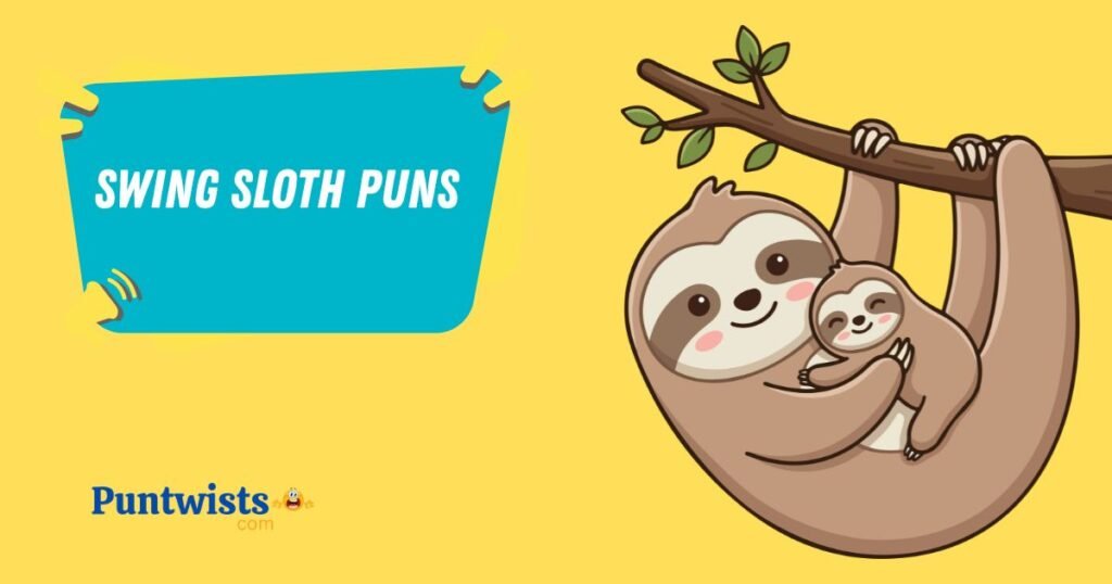 Swing Sloth Puns