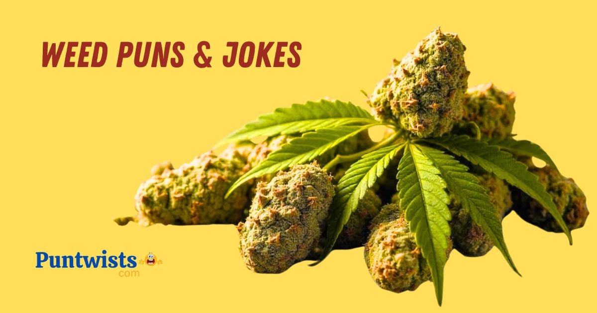 285+Weed Puns & Jokes: High-Spirited, Dank & One-Liners! 2026