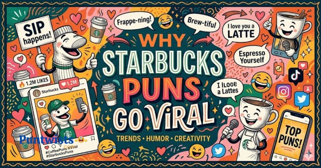 Why Starbucks Puns Go Viral