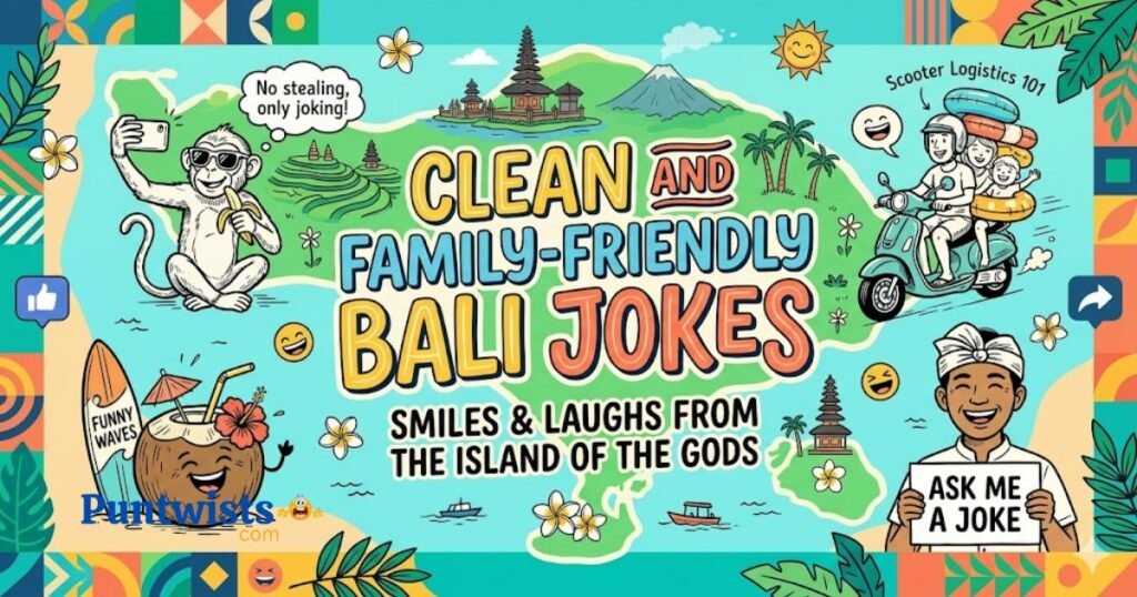 Clean And Family Friendly Bali Jokes