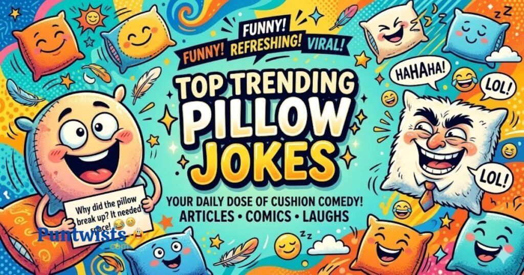 Top Trending Pillow Jokes