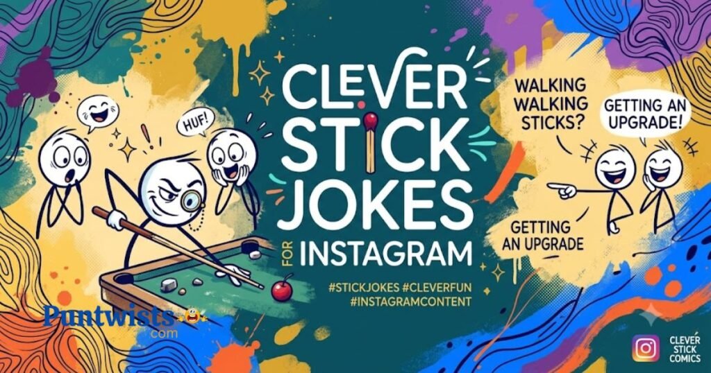 Clever Stick Jokes For Instagram