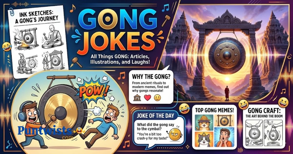 285+ Gong Jokes That’ll Hit the Right Note 🎵! 2026