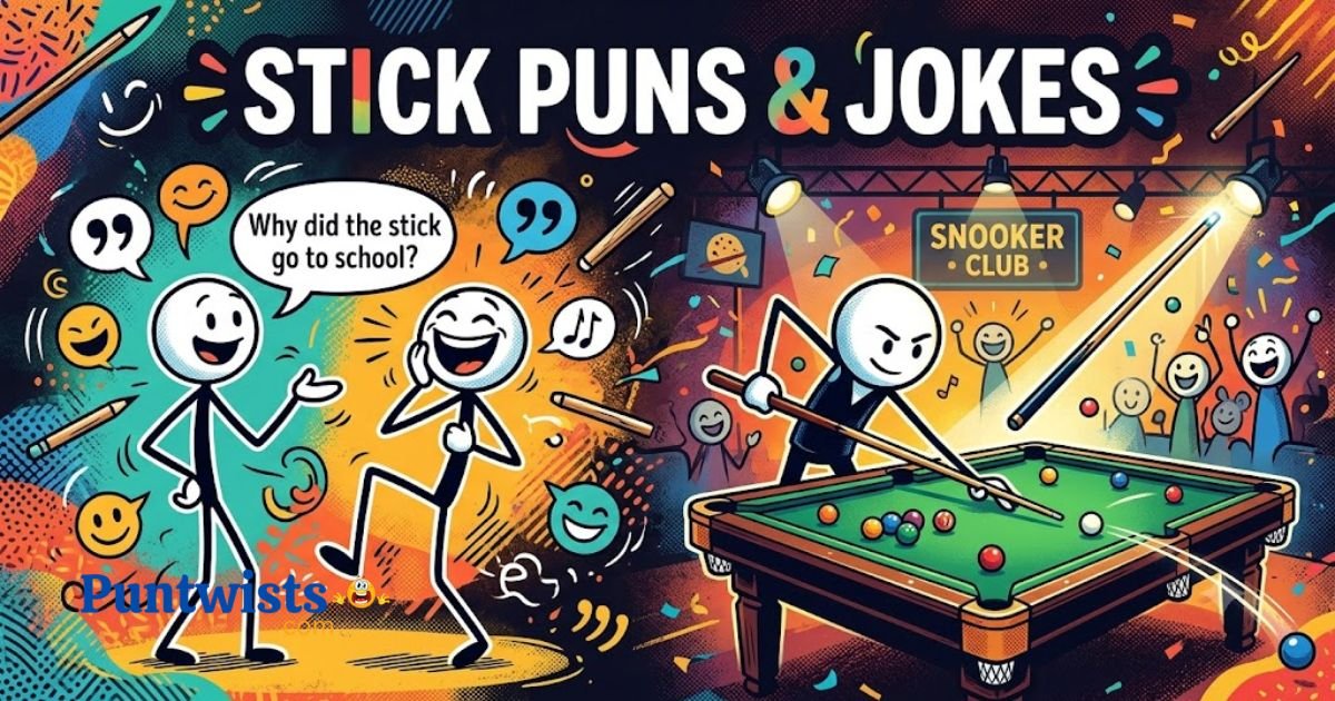 437+ Stick Puns & Jokes That Will Totally Snap You! 2026